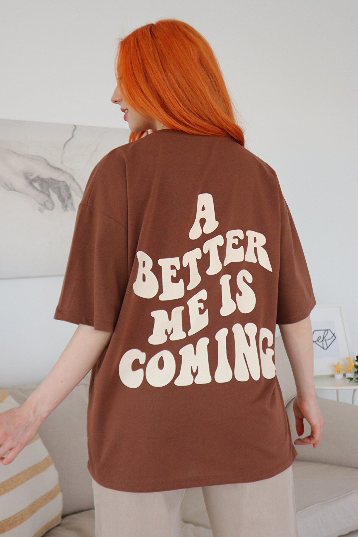 Kahverengi Sırt Baskılı Better Me Is T-Shirt Kahverengi - S