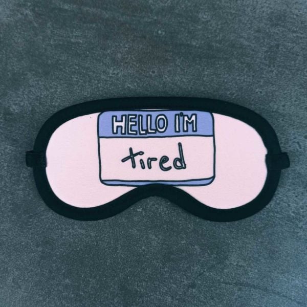 Hello I'm Tired Tasarımlı Uyku Bandı