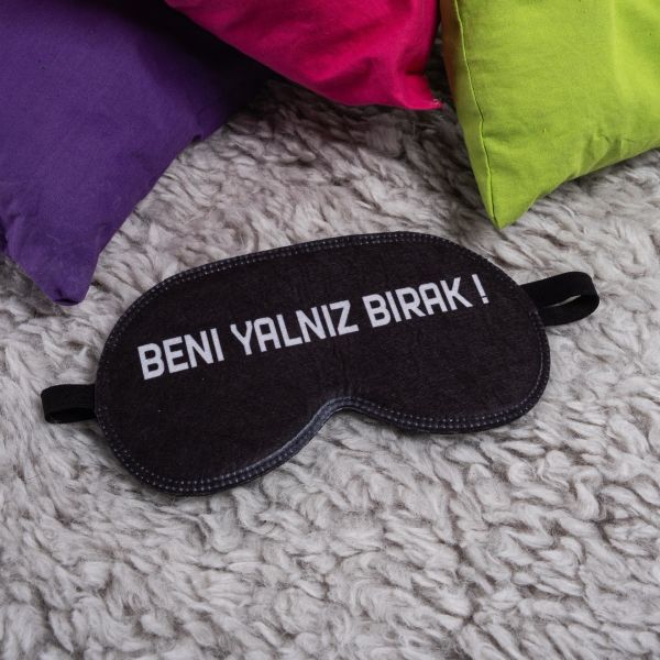 Beni Yalnız Bırak Tasarımlı Uyku Bandı